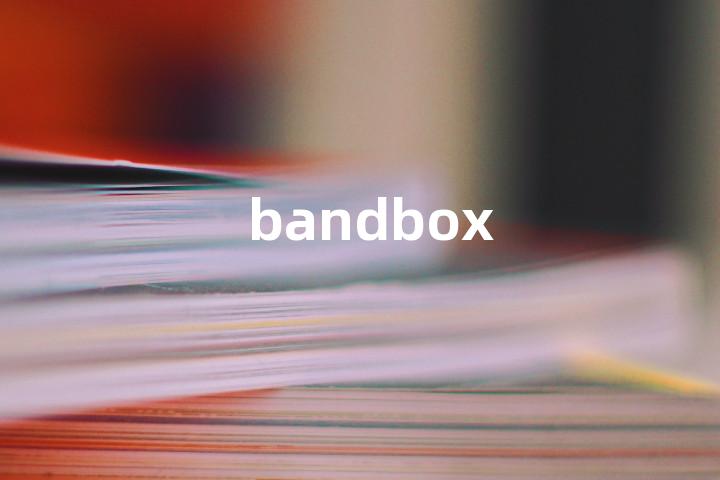 bandbox