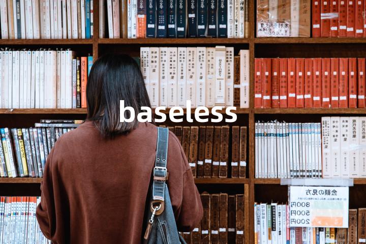 baseless