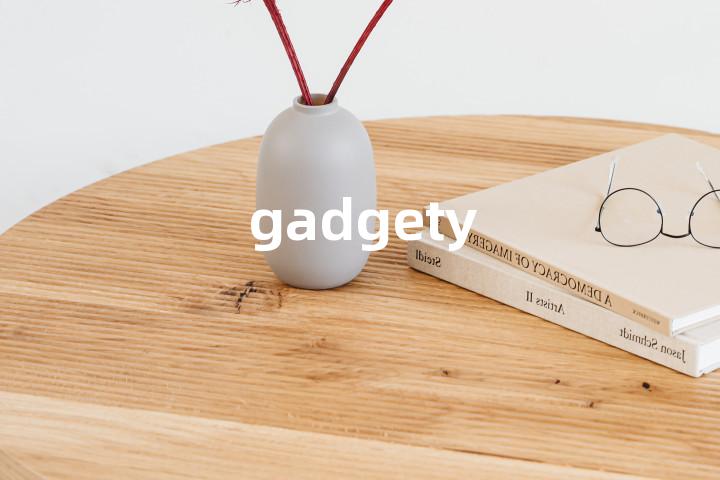 gadgety