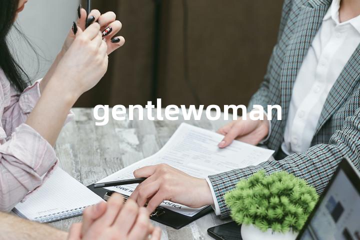 gentlewomanly