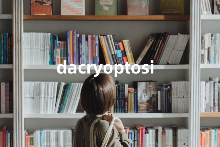 dacryoptosis