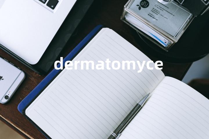 dermatomyces