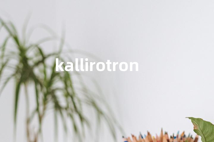 kallirotron