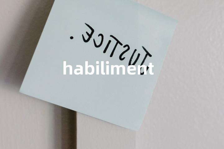 habiliment