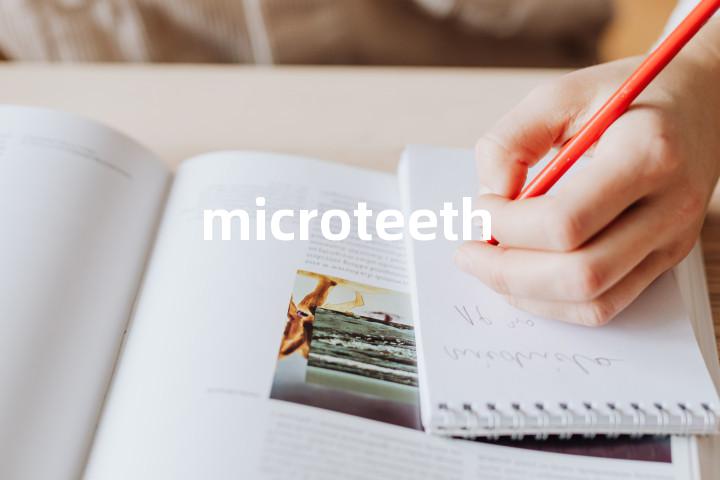 microteeth